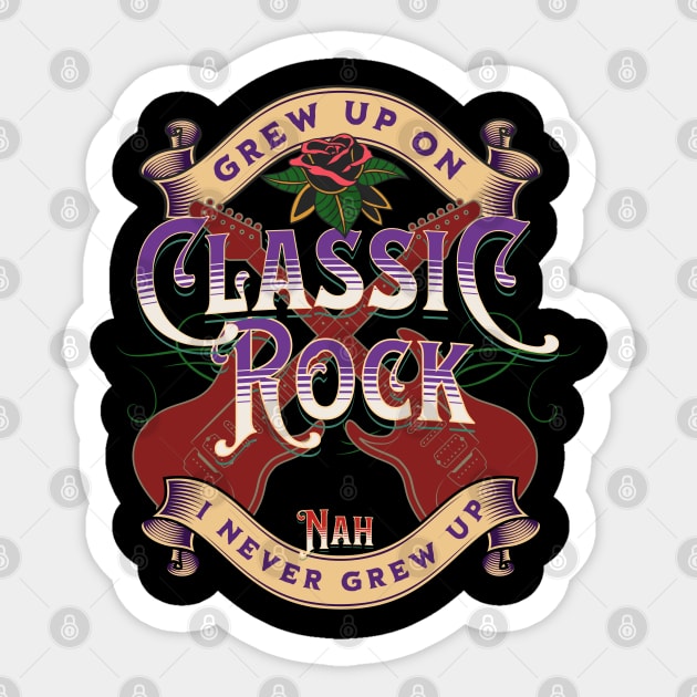 Grew Up On Classic Rock Sticker by RockReflections